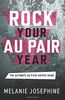 Rock Your Au Pair Year: The Ultimate Au Pair Advice Guide