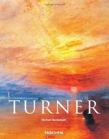 J.M.W. Turner, 1775-1851: The World of Light and Colour (Basic Art)