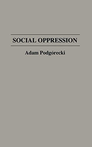 Social Oppression (Contributions in Sociology)