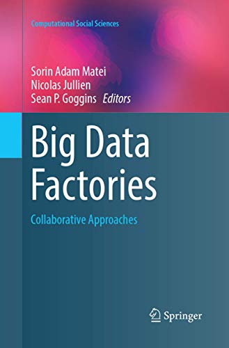 Big Data Factories: Collaborative Approaches (Computational Social Sciences)