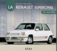 La Renault Supercinq de mon père