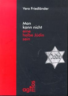 Man kann nicht eine halbe Jüdin sein