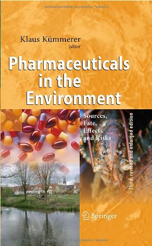 Pharmaceuticals in the Environment: Sources, Fate, Effects and Risks