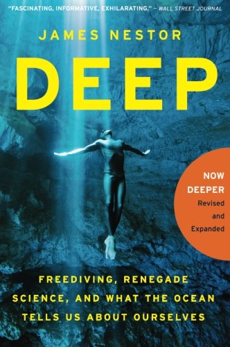 James Nestor Deep, Freediving, Renegade Science, And What The Ocean Tells Us About Ourselves