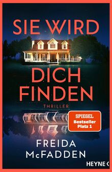 Sie wird dich finden: Thriller – Der packende Höhepunkt der Bestseller-Reihe, die schlaflose Nächte garantiert (The Housemaid, Band 3)