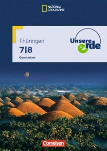 Unsere Erde - Gymnasium Thüringen: 7./8. Schuljahr - Schülerbuch