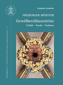Freiburger Münster - Gewölbeschlusssteine (Schriftenreihe Münsterbauverein)