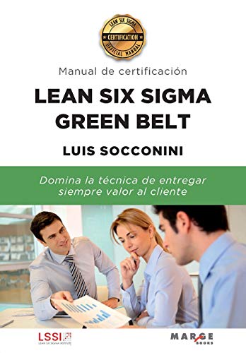 Lean Six Sigma Green Belt. Manual de certificación (Gestiona, Band 0)