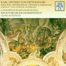 Dittersdorf: Requiem in c / Offertorium zu Ehren des Heiligen Johannes von Nepomuk / Lauretanische Litanei