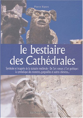 Le Bestiaire Des Cathédrales