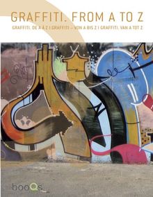 Graffiti: From A to Z