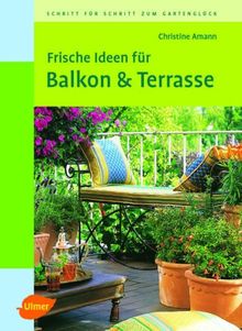 Frische Ideen für Balkon & Terrasse