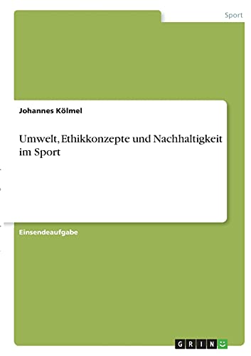 Umwelt, Ethikkonzepte und Nachhaltigkeit im Sport
