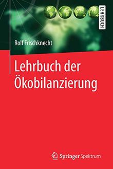Lehrbuch der Ökobilanzierung