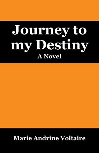 Journey to my Destiny: A Novel