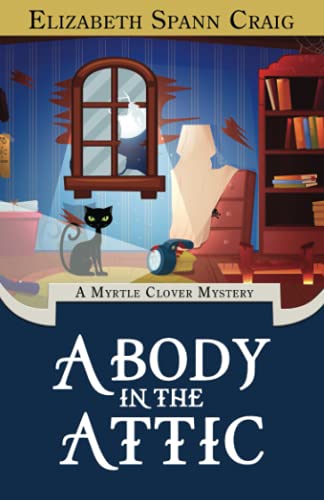 A Body in the Attic (A Myrtle Clover Cozy Mystery, Band 16)