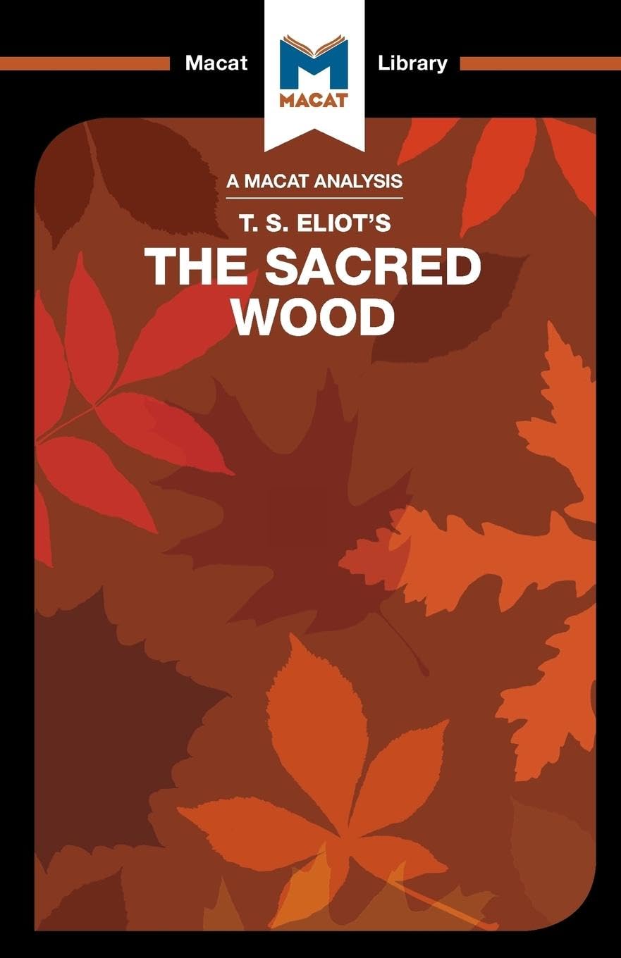 The Sacred Wood: Essays on Poetry and Criticism (The Macat Library)