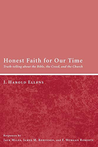 Honest Faith for Our Time: Truth-Telling about the Bible, the Creed, and the Church