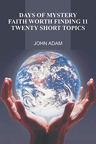 Days of Mystery: Faith Worth Finding II: Twenty Short Topics