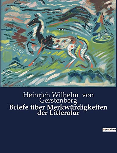 Briefe über Merkwürdigkeiten der Litteratur