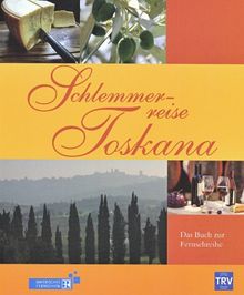 Schlemmerreise Toskana