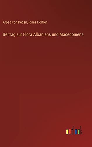 Beitrag zur Flora Albaniens und Macedoniens
