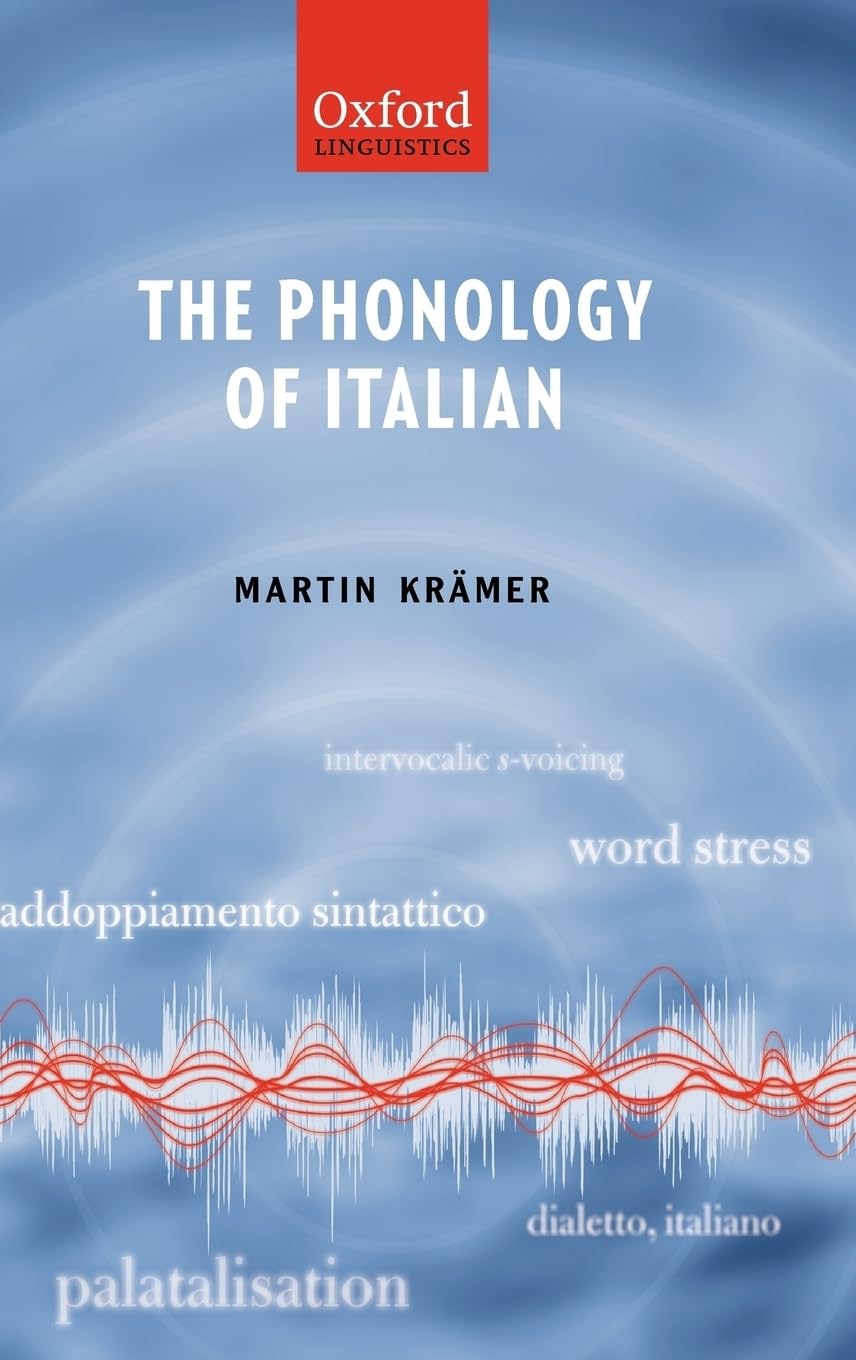 The Phonology of Italian (The Phonology of the World's Languages)