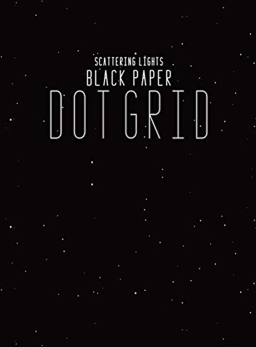 Black Paper Dot Grid Notebook: Hardback Black Dot Grid Paper Pad Book For Drawing, Doodling and Sketching - 8.5x11 With 130 Black Pages For Gel Pen Use