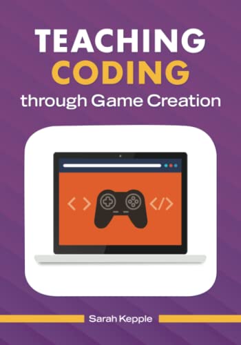 Teaching Coding through Game Creation