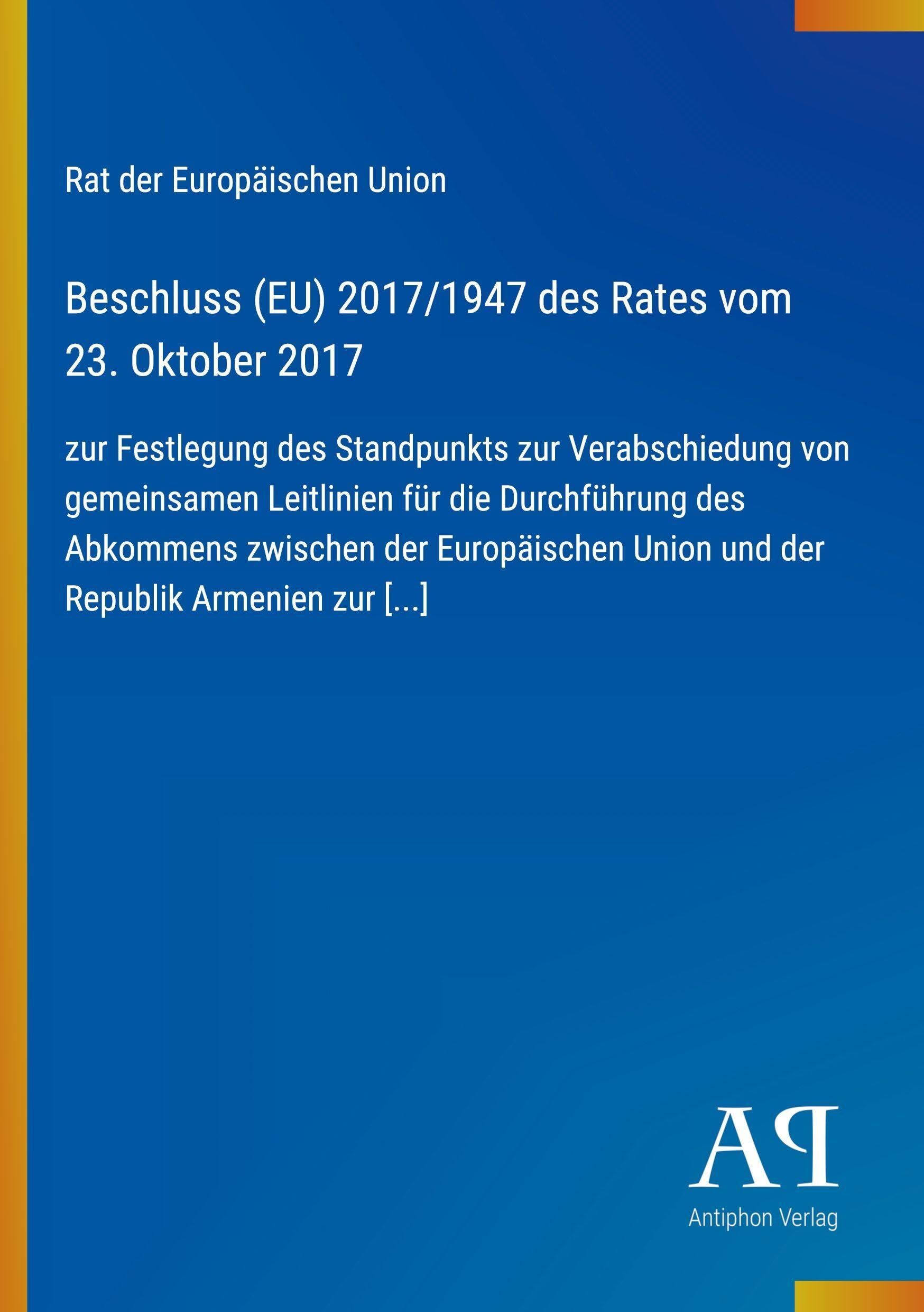 Beschluss (EU) 2017/1947 des Rates vom 23. Oktober 2017