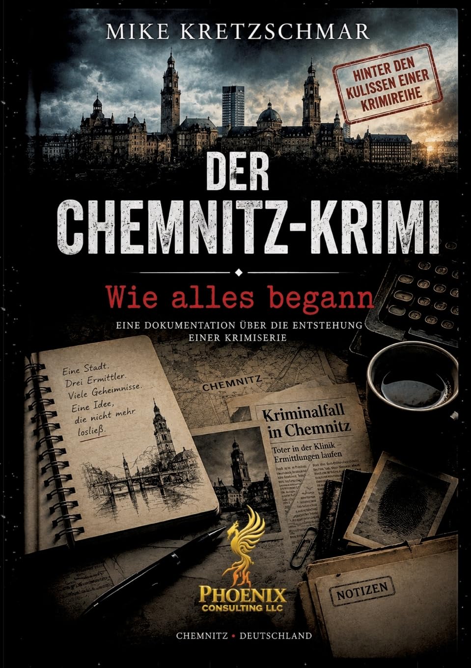 Der Chemnitz-Krimi: Wie alles begann