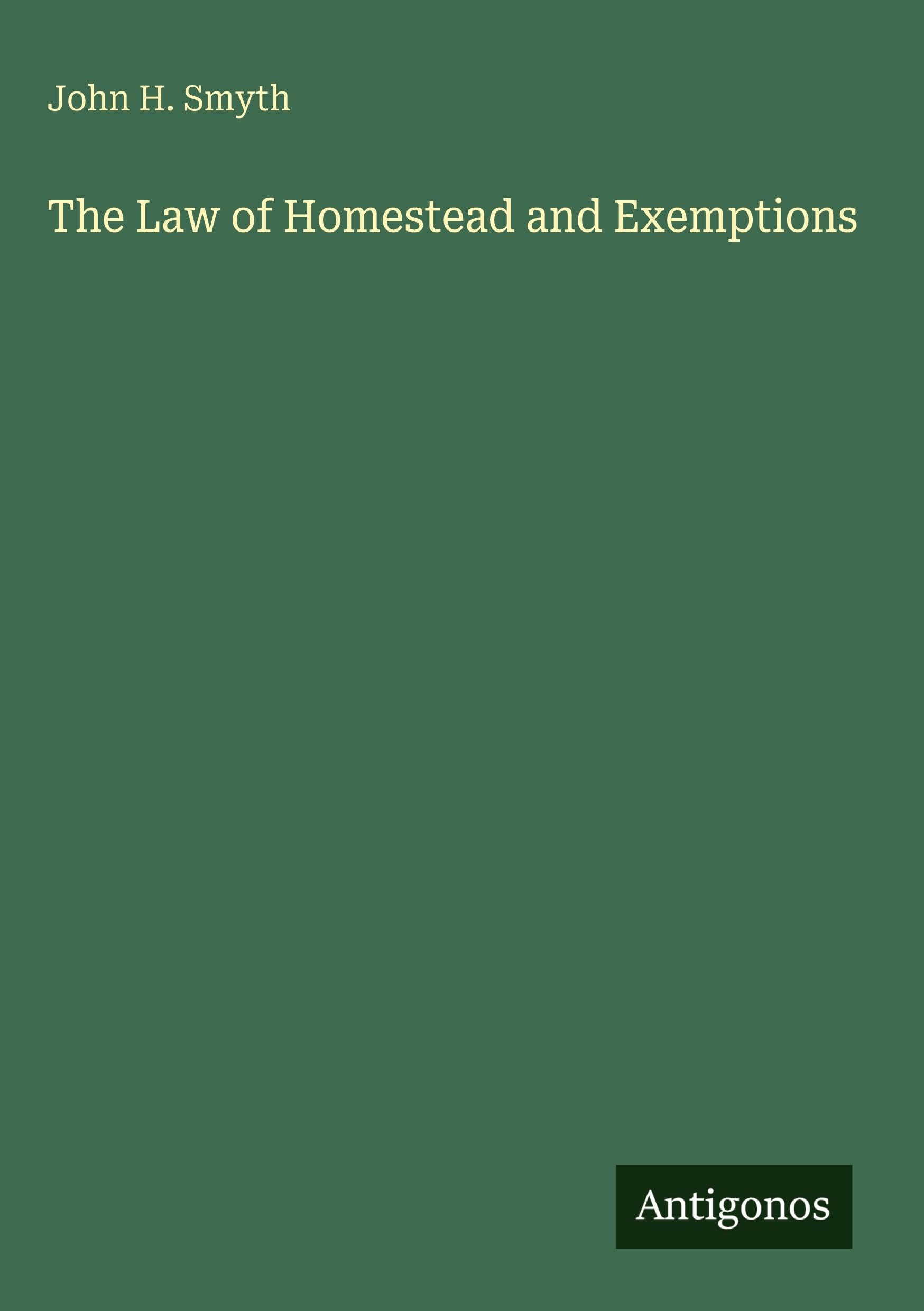 The Law of Homestead and Exemptions