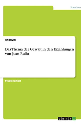 Das Thema der Gewalt in den Erzählungen von Juan Rulfo