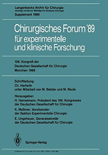 106. Kongreß der Deutschen Gesellschaft für Chirurgie München, 29. März - 1. April 1989 (Deutsche Gesellschaft für Chirurgie / Forumband) (German Edition)