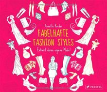 Fabelhafte Fashion-Styles: Entwirf deine eigene Mode!