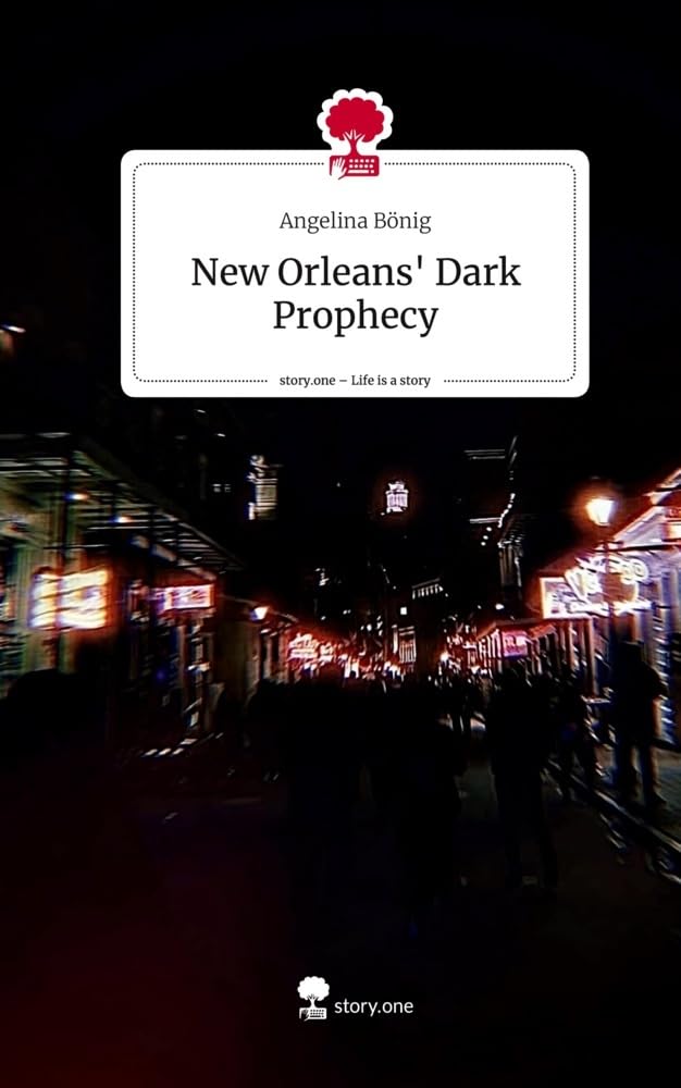 New Orleans' Dark Prophecy. Life is a Story - story.one