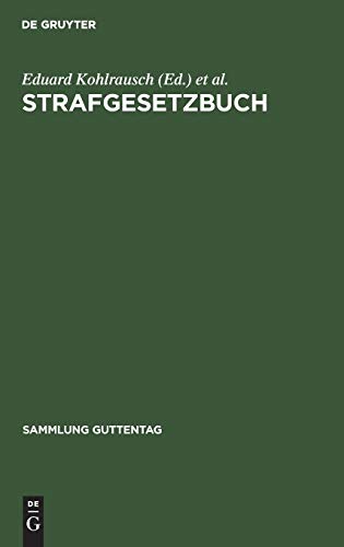 Strafgesetzbuch: Mit Erläuterungen und Nebengesetzen (Sammlung Guttentag, 2, Band 2)