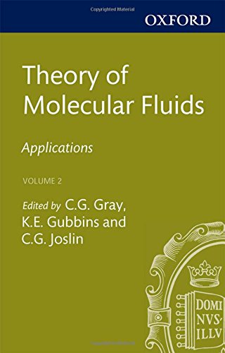 Theory of Molecular Fluids 2: Applications. International Series of Monographs on Chemistry No. 10