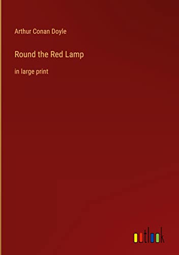 Round the Red Lamp: in large print