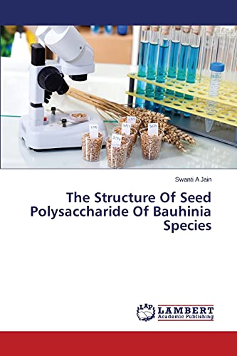 The Structure Of Seed Polysaccharide Of Bauhinia Species