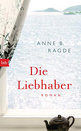 Die Liebhaber: Roman (Die Lügenhaus-Serie, Band 5) von Ragde, Anne B ...