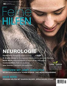 Feine Hilfen, Ausgabe 46: Neurologie (Feine Hilfen: Das Bookazin für den verantwortungsvollen Umgang mit Pferden)
