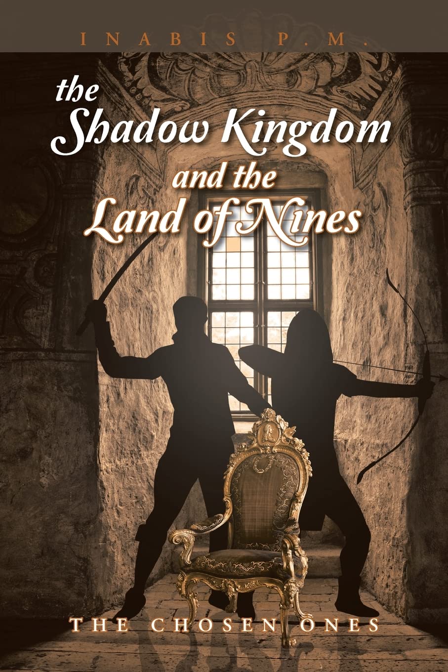The Shadow Kingdom And the Land of Nines: The Chosen Ones