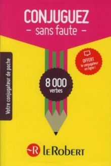Conjuguez sans faute : 8.000 verbes