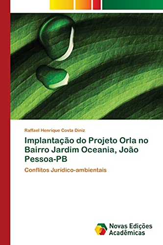 Implantação do Projeto Orla no Bairro Jardim Oceania, João Pessoa-PB: Conflitos Jurídico-ambientais