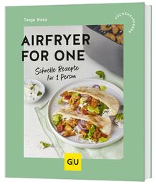 Airfryer for One: Schnelle Rezepte für 1 Person