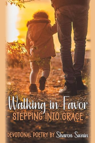 Walking in Favor: Stepping into Grace