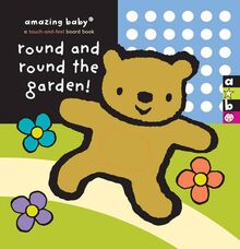 Round and Round the Garden: Amazing Baby Touch and Feel