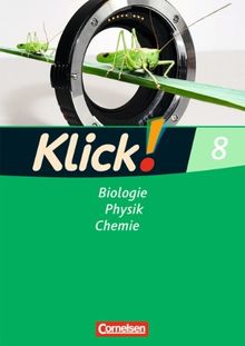 Klick! Biologie, Physik, Chemie - Westliche und östliche Bundesländer: Band 8 - Biologie, Physik, Chemie: Arbeitsheft