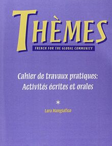 Workbook/Lab Manual for Themes: French for the Global Community